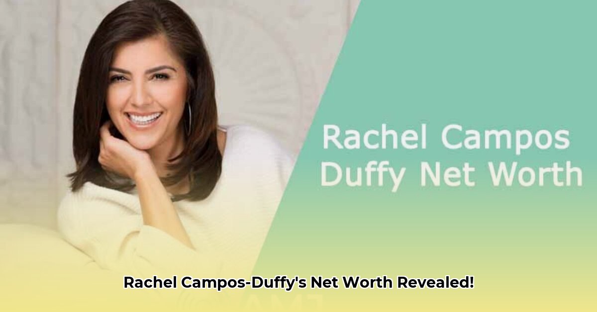 rachel-campos-duffy-net-worth